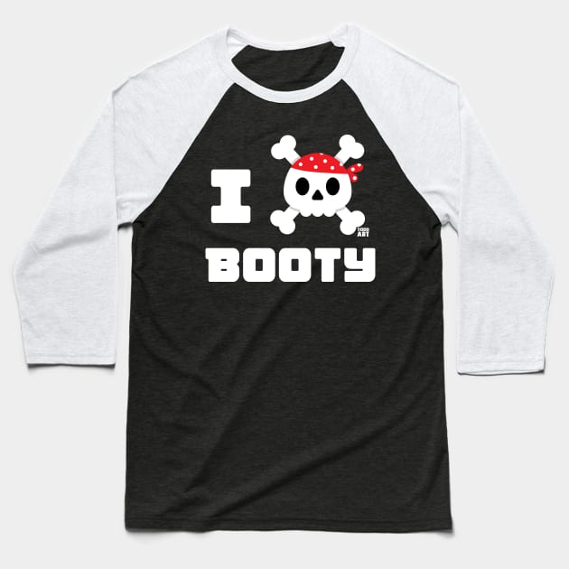 I LOVE BOOTY Baseball T-Shirt by toddgoldmanart